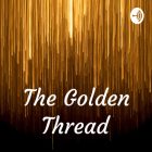 The Golden Thread Podcast Graphic