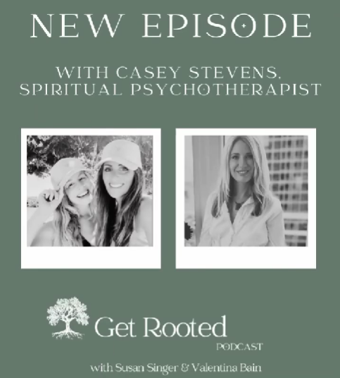 Get Rooted Podcast with image of Casey Stevens and Susan Singer, Valentina Bain