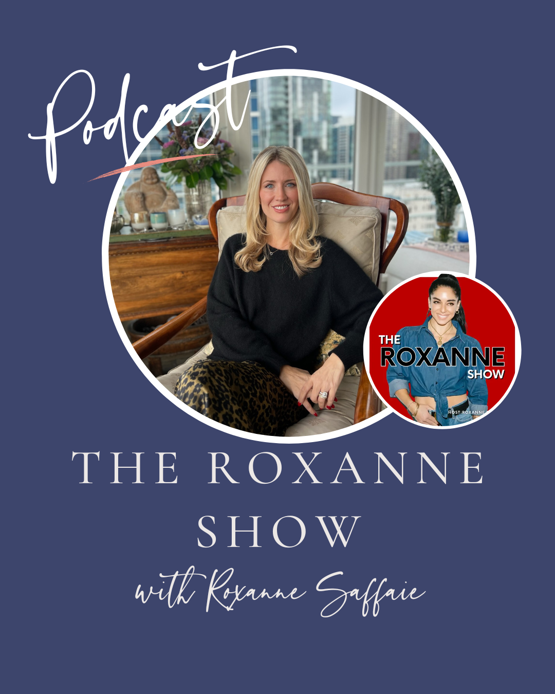 The Roxanne Show with image of Casey Stevens and Roxanne Saffaie