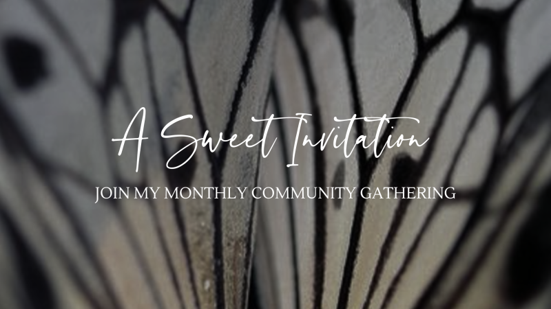 A Sweet Invitation: Join My Monthly Community Gathering